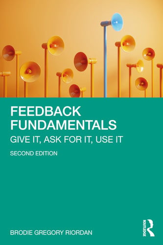 Cover of Feedback Fundamentals: Give It, Ask for It, Use It