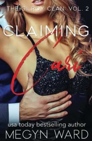 Cover of Claiming Cari (The Gilroy Clan, #2)