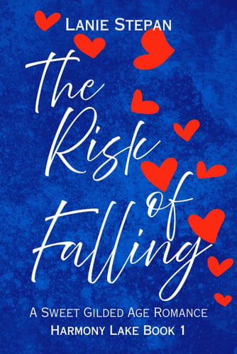 Cover of The Risk of Falling: A Sweet Gilded Age Romance (Harmony Lake)