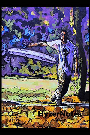 Cover of HyzerNotes A Disc Golf Journal