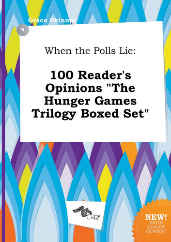Cover of When the Polls Lie: 100 Reader's Opinions the Hunger Games Trilogy Boxed Set