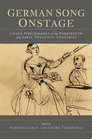 Cover of German Song Onstage: Lieder Performance in the Nineteenth and Early Twentieth Centuries