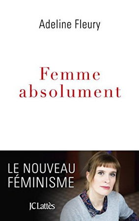 Cover of Femme Absolument: Le Nouveau Féminisme