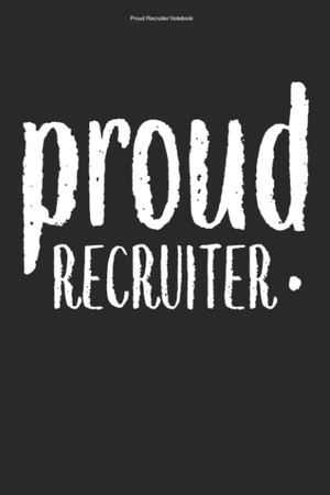 Cover of Proud Recruiter Notebook: 100 Pages | Lined Interior | Sayings Service HR Recruiting Recruiter Recruiters Recruitment Job Human Rescources Employment