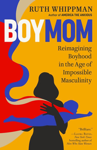 Cover of BoyMom - Reimagining Boyhood in the Age of Impossible Masculinity