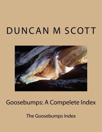 Cover of Goosebumps: A Compelete Index The Goosebumps Index