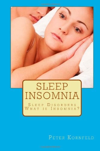 Cover of Sleep Insomnia: Sleep Disorders Insomnia What Is Insomnia?