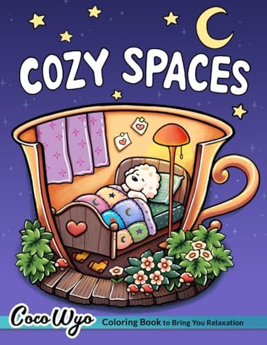 Cover of Cozy Spaces: Coloring Book for Adults and Teens Featuring Relaxing Familiar Corners With Cute Animal Characters for Stress Relief