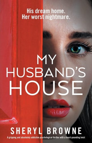 Cover of My Husband's House: A Gripping and Absolutely Addictive Psychological Thriller With a Heart-pounding Twist