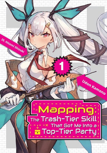 Cover of Mapping: The Trash-Tier Skill That Got Me Into a Top-Tier Party: Volume 1