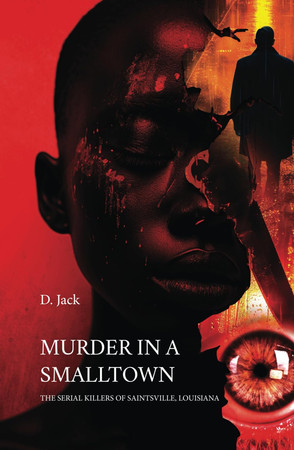 Cover of Murder in a Smalltown: The Serial Killers of Saintsville, Louisiana