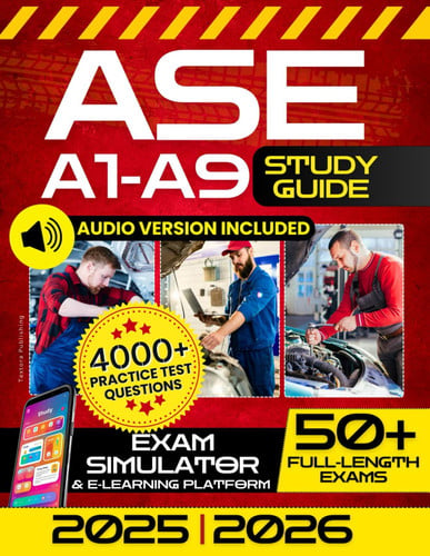 Cover of ASE A1-A9 Study Guide: The Ultimate All-in-One Test Prep to Ace the ASE Exams, Become a Master Technician, and Take Your Career to the Next Level