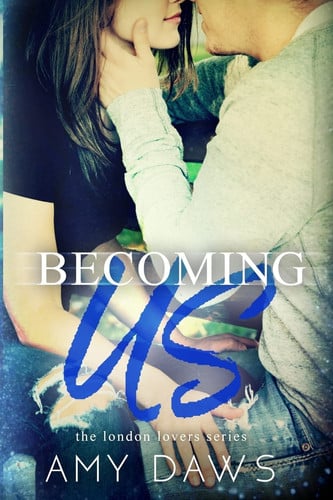 Cover of Becoming Us (London Lovers, #1)