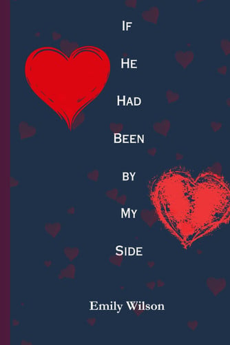 Cover of If He Had Been by My Side