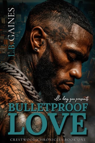 Cover of Bulletproof Love (crestwood Chronicles)