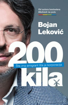 Cover of 200 Kila: Sta Zna Emigrant Sta Je Korporacija