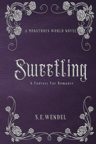 Cover of Sweetling: A Fantasy Monster Romance (Monstrous World)