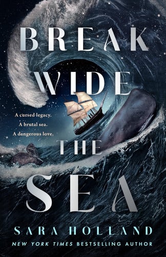 Cover of Break Wide the Sea (Break Wide the Sea, #1)