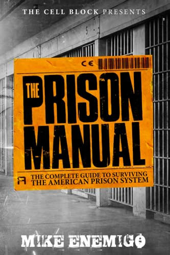 Cover of The Prison Manual The Complete Guide to Surviving the American Prison System