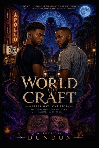 Cover of World Craft: Fantasy, Epic Fantasy, Dark Fantasy, Historical Fantasy, African American Fantsay, LGBTQ+ Fantsay, Magical Realm, Alternate History, Adventure, Mythology, Coming of Age