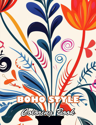 Cover of BOHO STYLE COLORING BOOK - 100+ High-quality Illustrations for All Fans