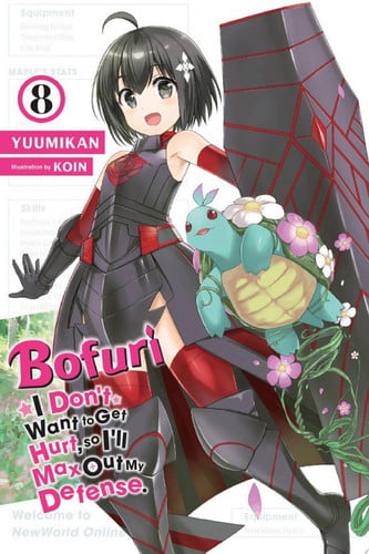 Cover of Bofuri: I Don't Want to Get Hurt, So I'll Max Out My Defense., Vol. 8 (light Novel)