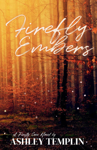 Cover of Firefly Embers - A Firefly Cove Novel
