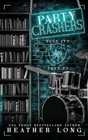 Cover of Party Crashers (Blue Ivy Prep, #3)