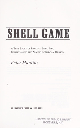 Cover of Shell Game: A True Story of Banking, Spies, Lies, Politics - and the Arming of Saddam Hussein