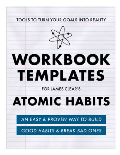 Cover of Workbook Templates for James Clear's Atomic Habits: Tools to Turn Your Goals Into Reality