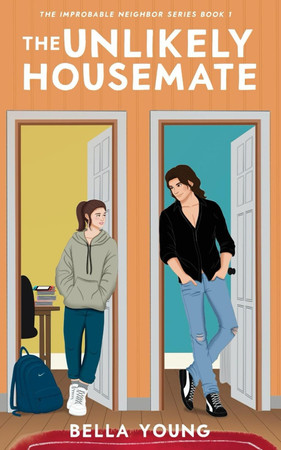 Cover of The Unlikely Housemate (The Improbable Neighbor Series Book 1)
