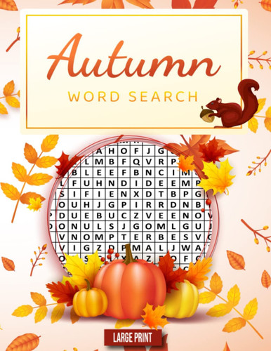 Cover of Autumn Word Search Large Print: Puzzle Book for Fall, Halloween & Thanksgiving For Adults, Teens & Seniors With Solutions