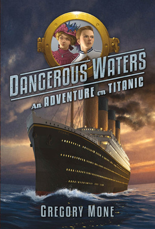 Cover of Dangerous Waters: An Adventure on the Titanic