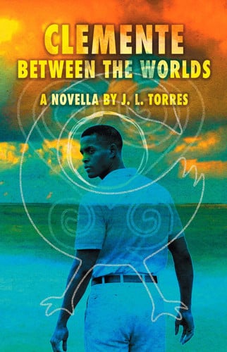 Cover of Clemente Between the Worlds