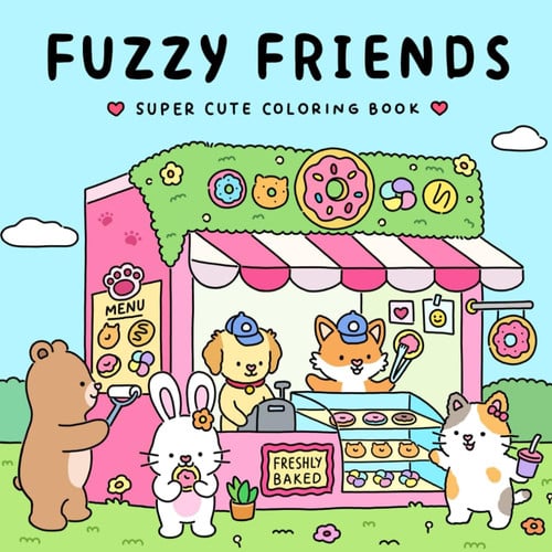 Cover of Fuzzy Friends: Super Cute Coloring Book for Adults and Teens Featuring Adorable Animals Characters (Fuzzy Friends Coloring)