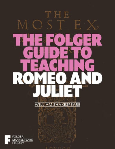 Cover of The Folger Guide to Teaching Romeo and Juliet