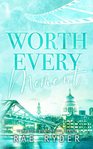 Cover of Worth Every Moment: Discreet Cover Edition (Hawkston Billionaires Book 4)