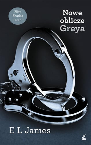Cover of Nowe oblicze Greya (Pięćdziesiąt odcieni, #3)