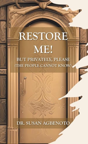 Cover of Restore Me! But Privately, Please (The People Cannot Know)