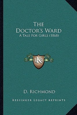 Cover of The Doctor's Ward: A Tale For Girls (1868)