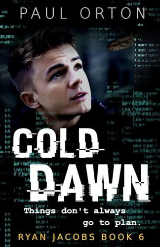 Cover of Cold Dawn: A Thriller for Boys Aged 13-15 (Ryan Jacobs)