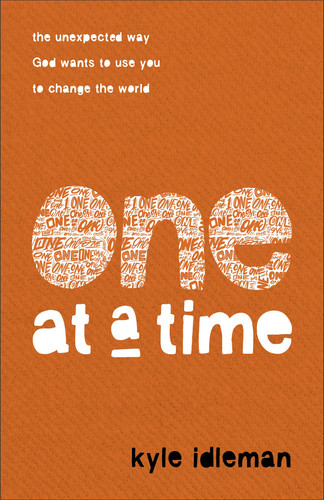 Cover of One at a Time: The Unexpected Way God Wants to Use You to Change the World