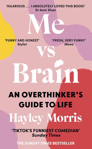 Cover of Me vs Brain: An Overthinker's Guide to Life