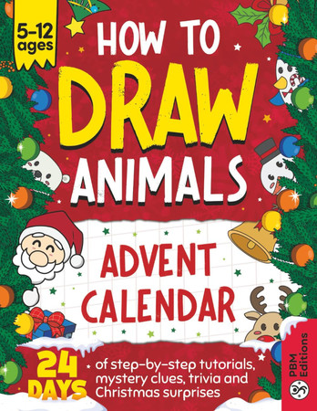 Cover of How to Draw Animals Advent Calendar - 24 Days of Step-by-Step Fun: Learn to Sketch With Tutorials, Mystery Clues, Trivia, and Christmas Surprises for Kids Ages 5-12 (Book + Free App)
