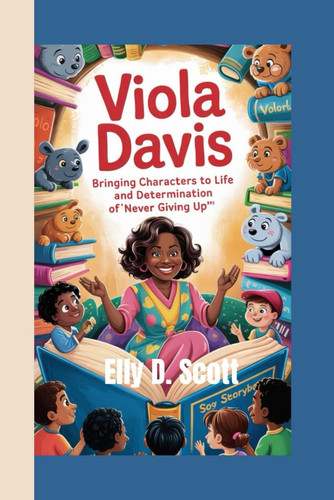 Cover of Viola Davis - Bringing Characters to Life and the Determination of "Never Giving Up"