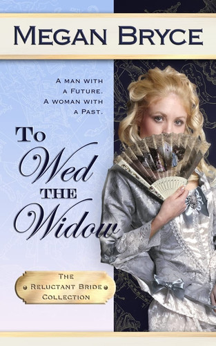 Cover of To Wed the Widow (The Reluctant Bride Collection, #3)