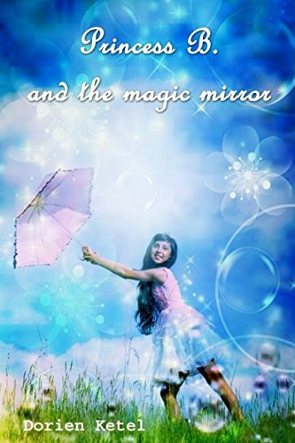 Cover of Princess B. and the Magic Mirror