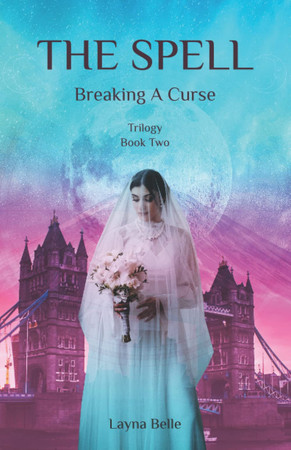 Cover of The Spell: Breaking a Curse (Book 2 Trilogy) (The Spell Trilogy)