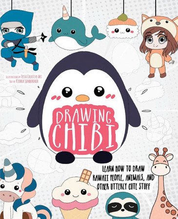 Cover of Drawing Chibi: Learn How to Draw Kawaii People, Creatures, and Other Utterly Cute Stuff (How to Draw Books)