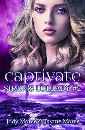 Cover of Captivate (Siren's Lullaby, Book 2)